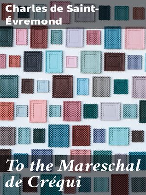 cover image of To the Mareschal de Créqui